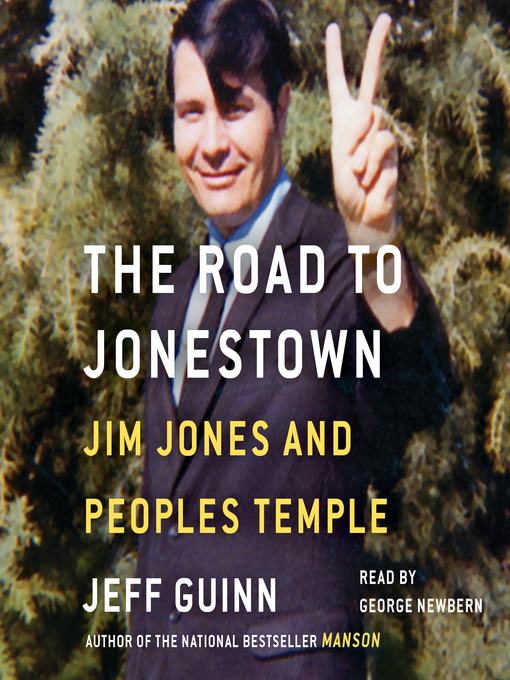 Title details for The Road to Jonestown: Jim Jones and Peoples Temple by Jeff Guinn - Available